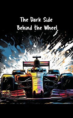 The Dark Side Behind the Wheel - Teixeira, Patricia