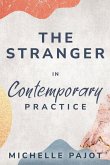 The Stranger in Contemporary Practice