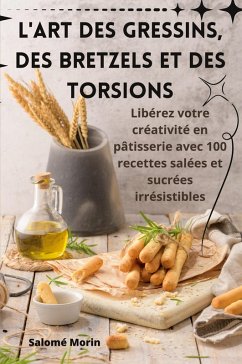 Cover L'ART DES GRESSINS, DES BRETZELS ET DES TORSIONS