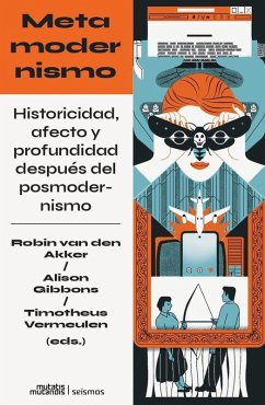 Metamodernismo : historicidad, afecto y profundidad después del posmodernismo Metamodernismo : historicidad, afecto y profundidad después del posmodernismo