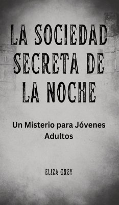 La Sociedad Secreta de la Noche - Grey, Eliza