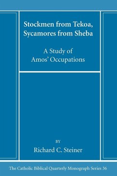 Stockmen from Tekoa, Sycamores from Sheba - Steiner, Richard C.