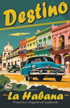 Destino La Habana - Lafuente, Francisco Angulo de