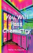 You Will Pass Chemistry - Bild 1