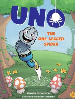 Uno the One-Legged Spider - Huddleston, Brandee