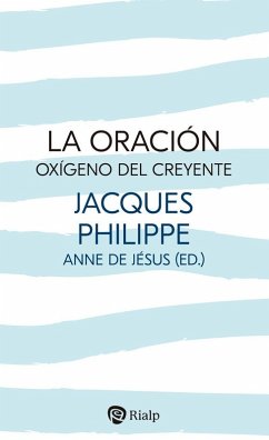 La oración, oxígeno del creyente La oración, oxígeno del creyente