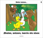 Ahatea, antzara, txerria eta otsoa Ahatea, antzara, txerria eta otsoa
