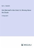 Dick Merriwell's Aëro Dash; Or, Winning Above the Clouds