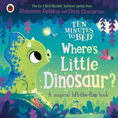 Ten Minutes to Bed: Where's Little Dinosaur? - Fielding, Rhiannon