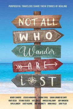Not All Who Wander Are Lost - Tyler, Sara; Zanders, Wendy; Hanaghan, Jessica