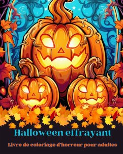 HALLOWEEN EFFRAYANT - Books, Adult Coloring