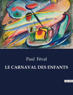 LE CARNAVAL DES ENFANTS - Féval, Paul