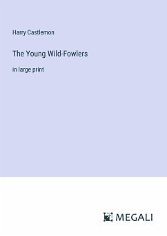 The Young Wild-Fowlers - Castlemon, Harry