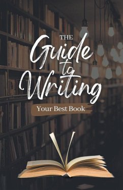 The Guide to Writing Your Best Book - Cauich, Jhon