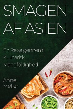 Smagen af Asien - Møller, Anne