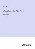 A Silent Singer; And Other Stories