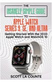 The Insanely Simple Guide to Apple Watch Series 9, SE, and Ultra