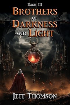 Rothers of Darkness and Light - Book III - Thomson, Jeff