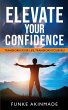 ELEVATE YOUR CONFIDENCE- TRANSFORM YOUR... - Bild 1
