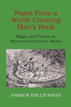 Pages From a Welsh Cunning Man's Book - Smith, Andrew Phillip