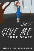 Just give me some space