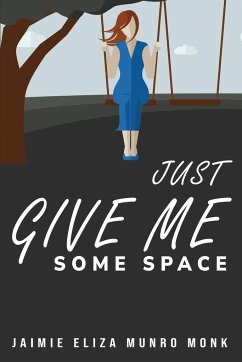 Just give me some space - Munro Monk, Jaimie Eliza