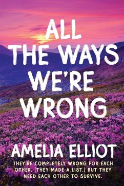 All the Ways We're Wrong - Elliot, Amelia