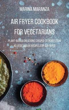 AIR FRYER Cookbook for Vegetarians - Maranza, Marina