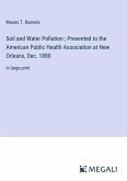 Soil and Water Pollution ; Presented to the American Public Health Association at New Orleans, Dec. 1880