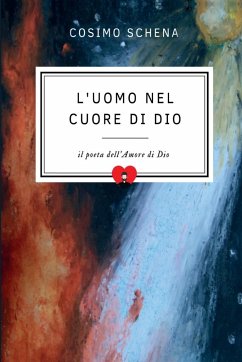 L'uomo nel cuore di Dio - Schena, Cosimo