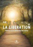 Sur le chemin de la libération