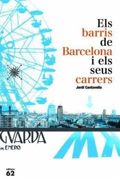 Els barris de Barcelona i els seus carrers - Cantavella i Cusó, Jordi