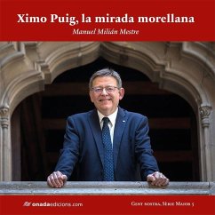 Ximo Puig, la mirada morellana - Milián Mestre, Manuel