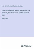 Roraima and British Guiana; With a Glance at Bermuda, the West Indies, and the Spanish Main