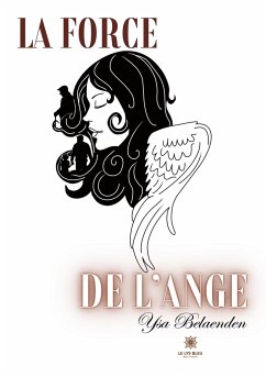 La force de l'ange - Valentin Bélarbi