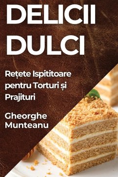 Delicii Dulci - Munteanu, Gheorghe