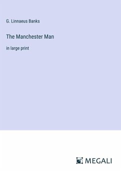 The Manchester Man - Banks, G. Linnaeus