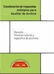 Cover Cuestionarios de respuestas múltiples para Auxiliar de Archivo. Legislación y Administración, Historia cultural y específico de archivos.