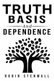 Truth, Basis and Dependence
