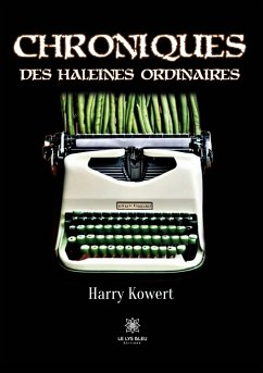 Chroniques des haleines ordinaires - Harry Kowert