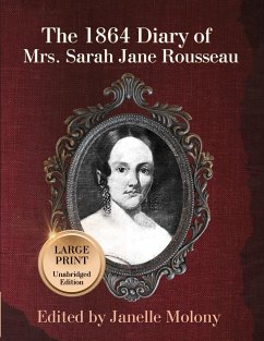 The 1864 Diary of Mrs. Sarah Jane Rousseau - Rousseau, Sarah; Molony, Janelle