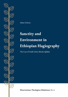 Sanctity and Environment in Ethiopian Hagiography - Gobena, Abate