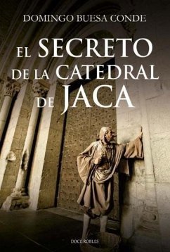 EL SECRETO DE LA CATEDRAL DE JACA