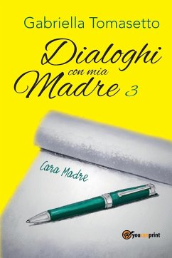 Dialoghi con mia Madre 3 - Tomasetto, Gabriella