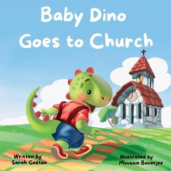 Baby Dino Goes to Church - Gaston, Sarah