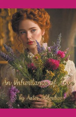 An Inheritance of Love - Alderdice, Aster