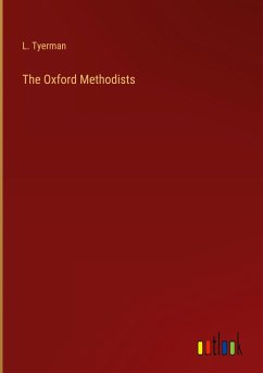 The Oxford Methodists - Tyerman, L.