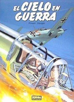 El cielo en guerra - Pinard, Philippe; Dauger, Olivier; Sala, Alfred