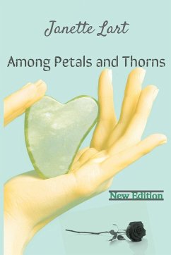 Among Petals and Thorns (new edition) - Lart, Janette