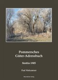 Pommersches Güter-Adressbuch 1905; Pomeranian Agricultural Estates Adress-Book 1905